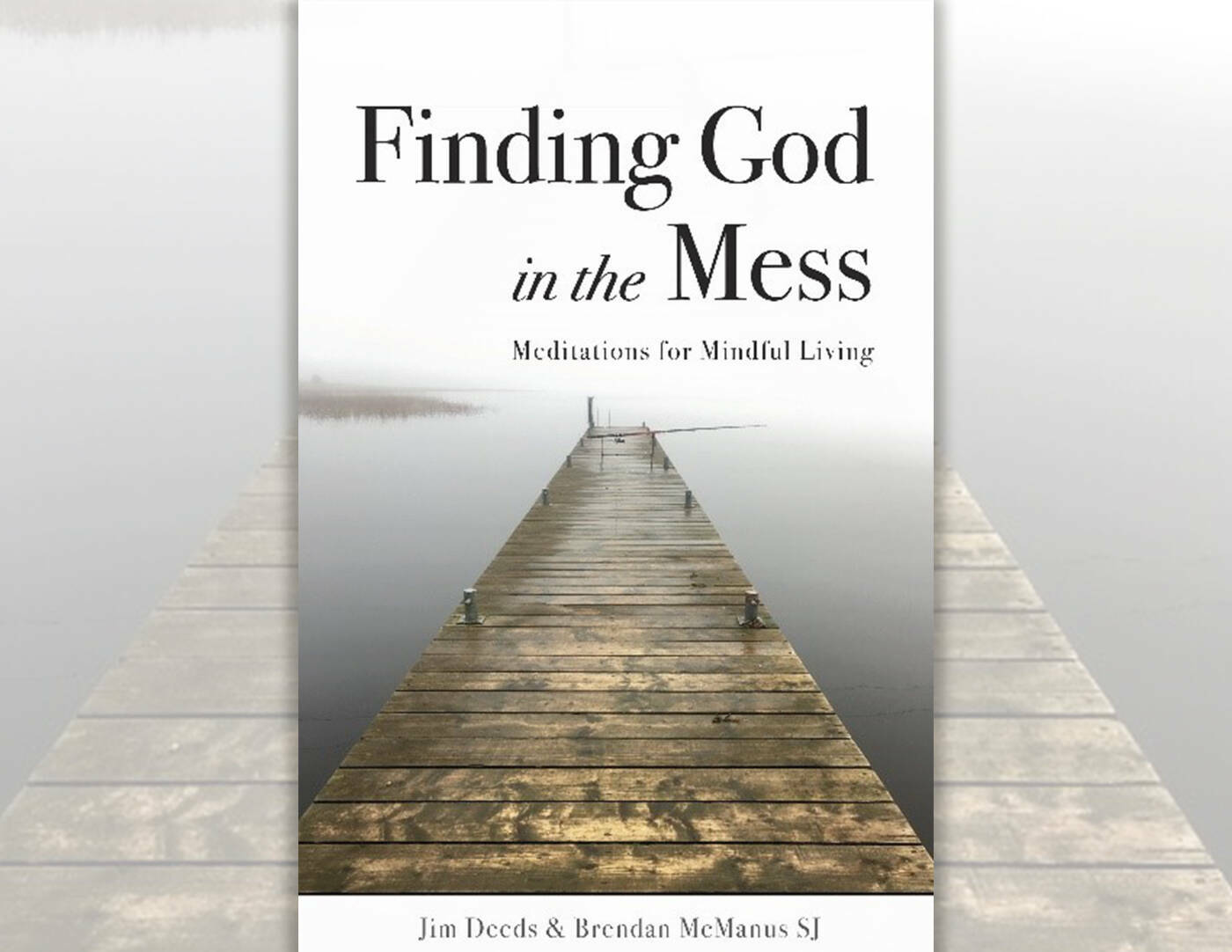 Finding God in the Mess
