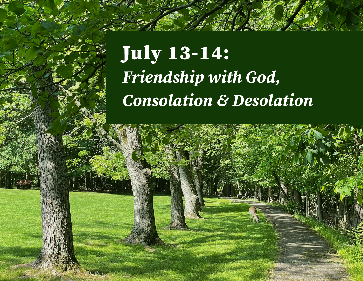 Ignatian 2-Day Retreat: Friendship with God & Consolation and Desolation