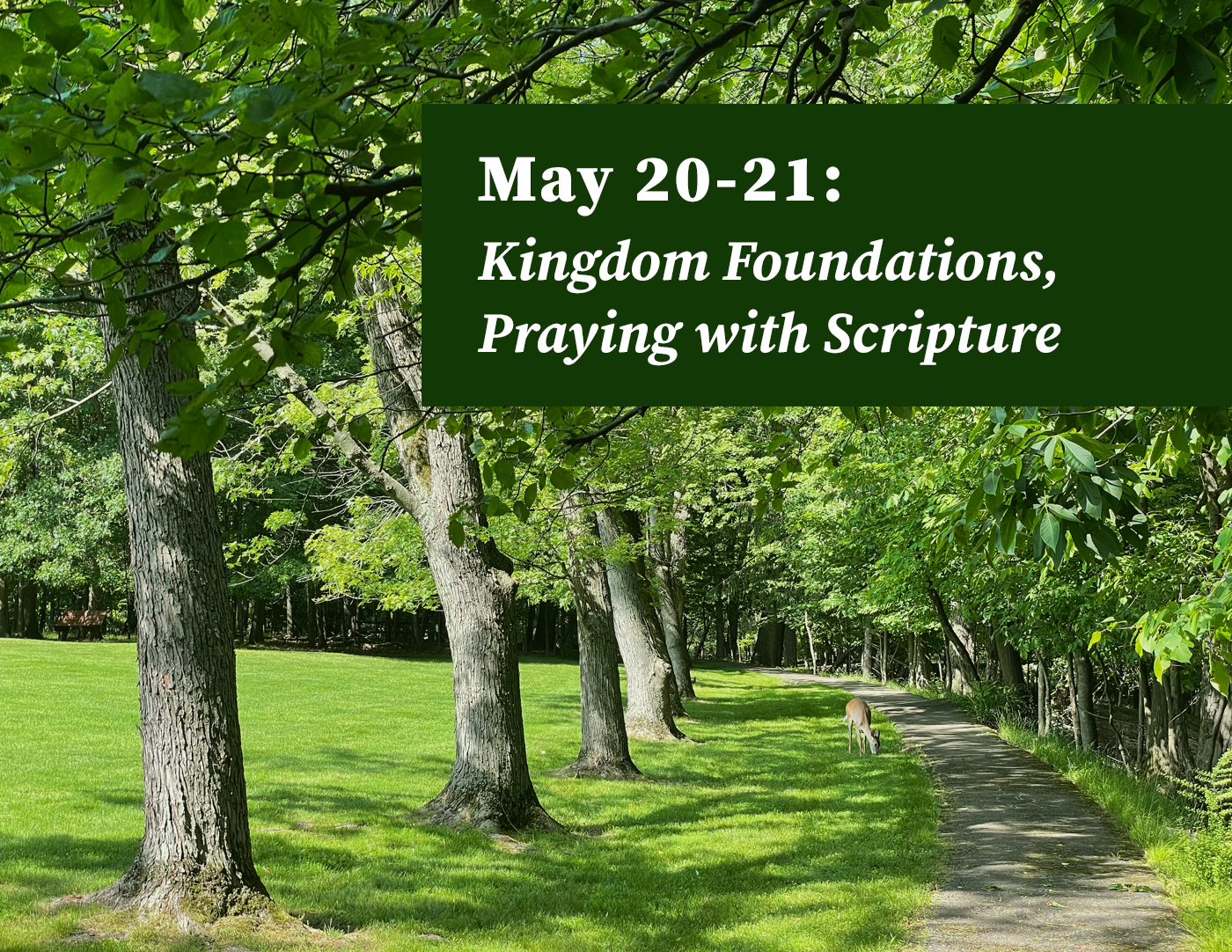 Ignatian 2-Day Retreat: Kingdom Foundations, Praying with Scripture