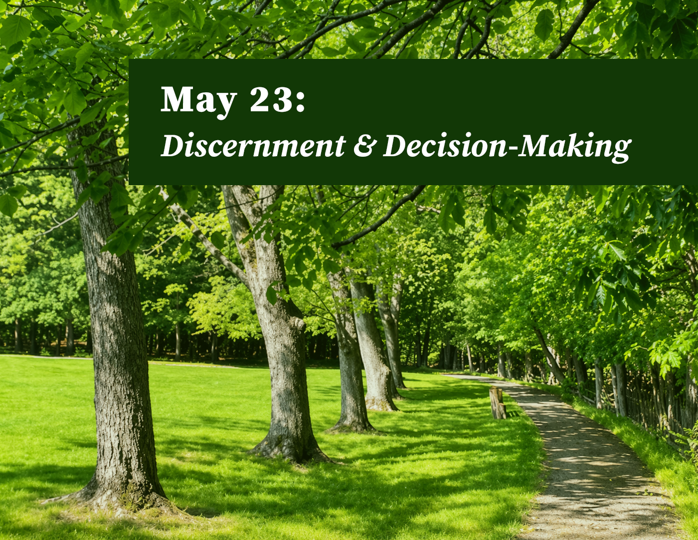 Ignatian Day Retreat: Discernment & Decision-Making